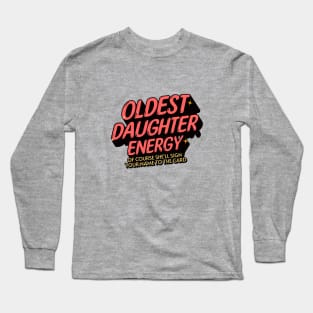 Oldest Daughter Energy - Pink Long Sleeve T-Shirt